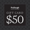 ProDough Gift Cards - ProDough $50 gift card